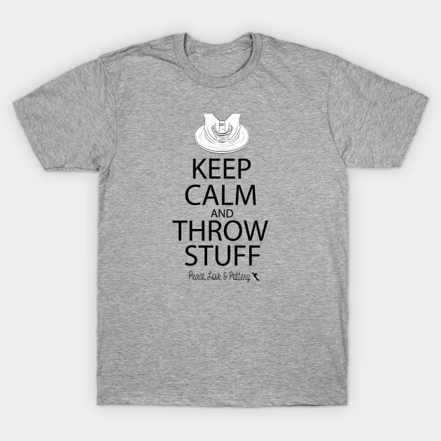 Keep Calm and Throw Pottery T-Shirt by DQDesigns By Chele